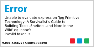 Primitive Technology: A Survivalist's Guide to Building Tools, Shelters, and More in the Wild